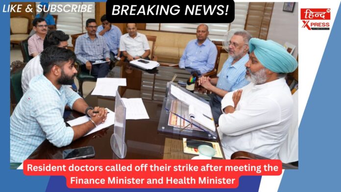 Resident doctors called off their strike after meeting the Finance Minister and Health Minister