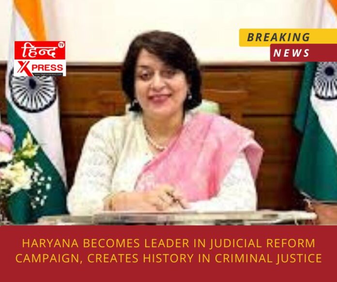 Haryana becomes leader in judicial reform campaign, creates history in criminal justice